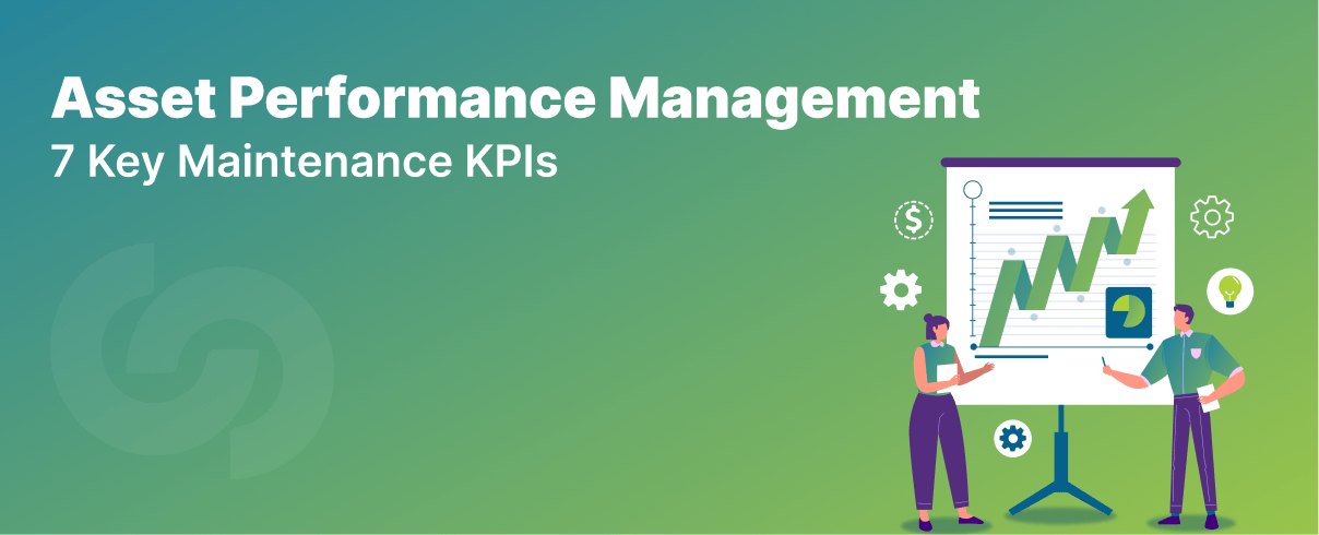 Asset Performance Management 7 Key Maintenance KPIs Feature Image